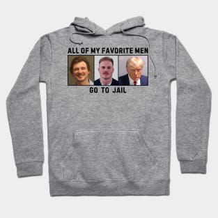 All Of My Favorite Men Go To Jail Retro Hoodie